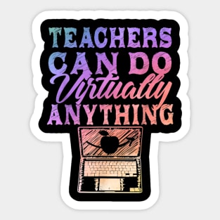 Teachers Can Do Virtually Anything  Virtual Teacher Sticker